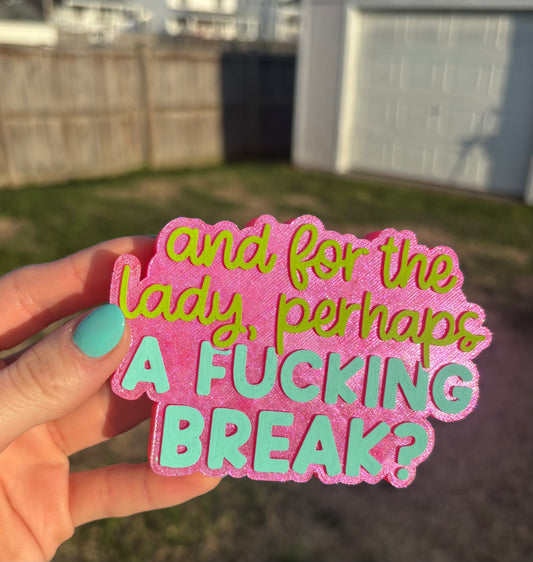 Break?!