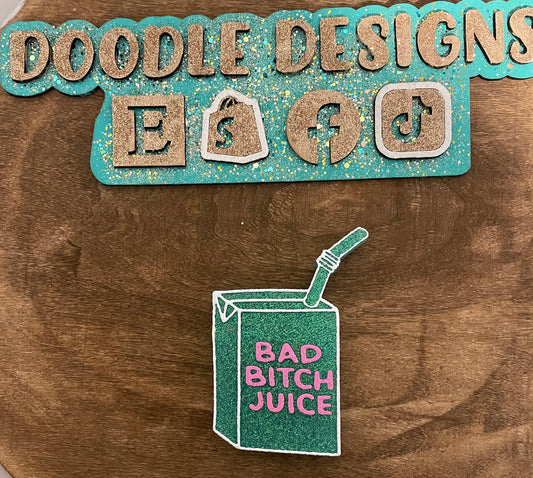 Bad Bitch Juice